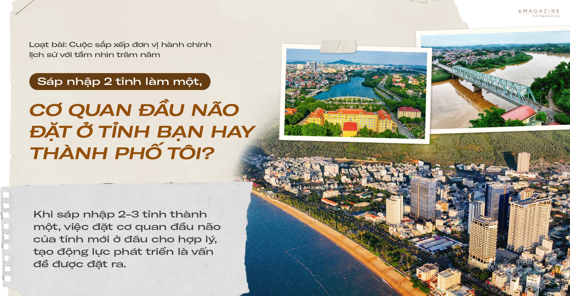 Sáp nhập 2 tỉnh làm một, cơ quan đầu não đặt ở tỉnh bạn hay thành phố tôi?